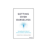 John Wiley & Sons Inc Getting Over Ourselves (inbunden, eng)