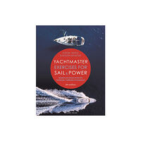 Bloomsbury Publishing PLC Yachtmaster Exercises for Sail and Power 5th edition (häftad, eng)
