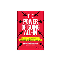 John Wiley & Sons Inc The Power of Going All-In (inbunden, eng)
