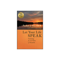 John Wiley & Sons Inc Let Your Life Speak (inbunden, eng)