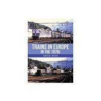 Amberley Publishing Trains in Europe in the 1970s (häftad, eng)
