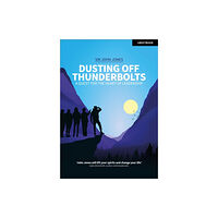 Hachette Learning Dusting Off Thunderbolts: a quest for the heart of leadership (häftad, eng)