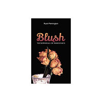 Austin Macauley Publishers Blush (häftad, eng)