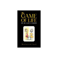 Austin Macauley Publishers The Game of Life – Play Life Cards (häftad, eng)