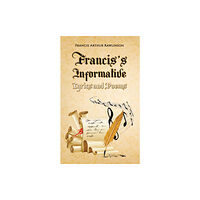 Austin Macauley Publishers Francis’s Informative Lyrics and Poems (häftad, eng)