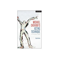 Bloomsbury Publishing PLC Michael Chekhov’s Acting Technique (häftad, eng)
