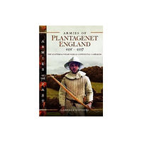 Pen & Sword Books Ltd Armies of Plantagenet England, 1135–1337 (inbunden, eng)