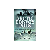 Pen & Sword Books Ltd Arctic Convoy PQ18 (inbunden, eng)