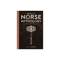 Union Square & Co. Tales of Norse Mythology: Illustrated Edition (inbunden, eng)