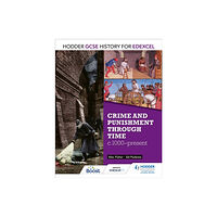 Hachette Learning Hodder GCSE History for Edexcel: Crime and punishment through time, c1000-present (häftad, eng)