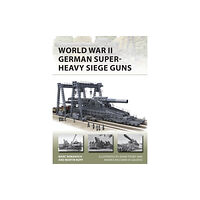 Bloomsbury Publishing PLC World War II German Super-Heavy Siege Guns (häftad, eng)