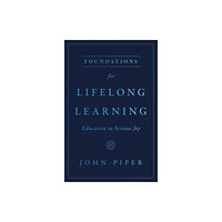 Crossway Books Foundations for Lifelong Learning (häftad, eng)