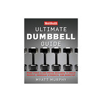 Rodale Press Men's Health Ultimate Dumbbell Guide (häftad, eng)
