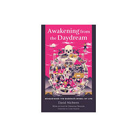 Wisdom publications,u.s. Awakening from the Daydream (häftad, eng)