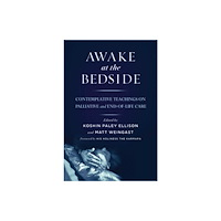 Wisdom publications,u.s. Awake at the Bedside (häftad, eng)