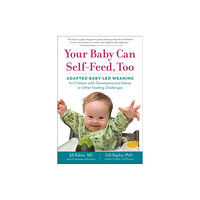 The Experiment LLC Your Baby Can Self-Feed, Too (häftad, eng)