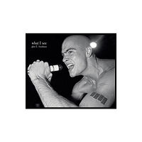 Akashic Books,U.S. What I See: The Black Flag Photographs of Glen E. Friedman (inbunden, eng)