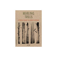 Insight Editions Healing Trees (inbunden, eng)
