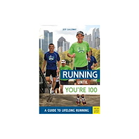 Meyer & Meyer Sport (UK) Ltd Running until You’re 100: A Guide to Lifelong Running (5th edition) (häftad, eng)