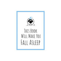 Octopus publishing group This Book Will Make You Fall Asleep (inbunden, eng)
