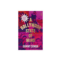 Bonnier Books Ltd A Bollywood State of Mind (inbunden, eng)
