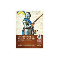 Helion & Company Sweden’s War in Muscovy 1609-1617 (häftad, eng)