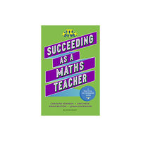Bloomsbury Publishing PLC Succeeding as a Maths Teacher (häftad, eng)