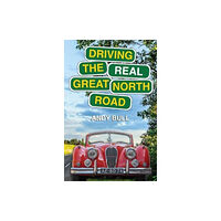 Scratching Shed Publishing Ltd Driving the Real Great North Road (häftad, eng)