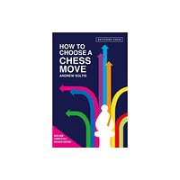 Batsford How to Choose a Chess Move (häftad, eng)
