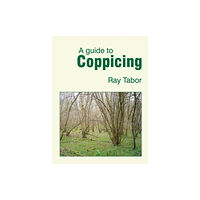 Eco-Logic Books / Worldly Goods A Guide to Coppicing (häftad, eng)