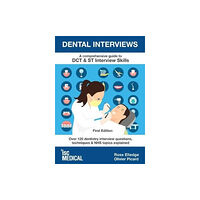 ISC Medical Dental Interviews - A Comprehensive Guide to DCT & ST Interview Skills (häftad, eng)