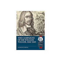 Helion & Company The Campaigns of Sir William Waller, 1642-1645 (häftad, eng)