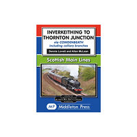 Middleton Press Inverkeithing To Thornton Junction (inbunden, eng)