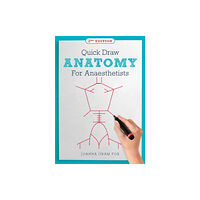 Scion Publishing Ltd Quick Draw Anatomy for Anaesthetists, second edition (häftad, eng)
