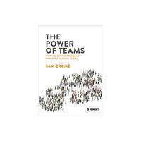 Hachette Learning The Power of Teams: How to create and lead thriving school teams (häftad, eng)