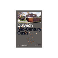 RIBA Publishing Dulwich: Mid-Century Oasis (häftad, eng)