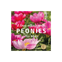 Graffeg Limited A Love Affair with Peonies (inbunden, eng)