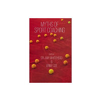 Sequoia Books Myths of Sport Coaching (häftad, eng)