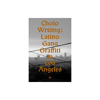 Dokument Press Cholo writing : latino gang graffiti in Los Angeles (inbunden, eng)