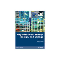 Pearson Education Limited Organizational Theory, Design, and Change, Global Edition (häftad, eng)