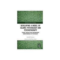 Taylor & francis ltd Developing a Model of Islamic Psychology and Psychotherapy (häftad, eng)