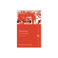 Taylor & francis ltd Musicology: The Key Concepts (häftad, eng)