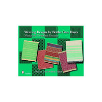 Schiffer Publishing Ltd Weaving Designs by Bertha Gray Hayes (inbunden, eng)