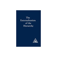 Lucis Press Ltd Externalization of the Hierarchy (häftad, eng)