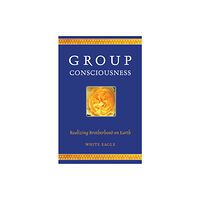 White Eagle Publishing Trust Group Consciousness (häftad, eng)