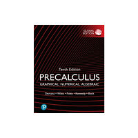 Pearson Education Limited Precalculus: Graphical, Numerical, Algebraic, Global Edition (häftad, eng)