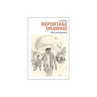 Bloomsbury Publishing PLC Reportage Drawing (häftad, eng)