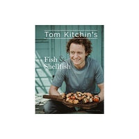 Bloomsbury Publishing PLC Tom Kitchin's Fish and Shellfish (inbunden, eng)