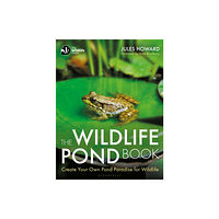 Bloomsbury Publishing PLC The Wildlife Pond Book (häftad, eng)