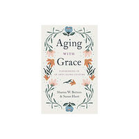 Crossway Books Aging with Grace (häftad, eng)